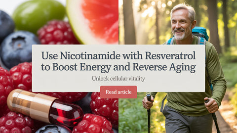 Use Nicotinamide with Resveratrol to Boost Energy and Reverse Aging